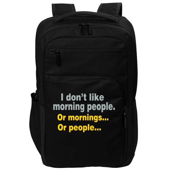 I Don't Like Morning People Impact Tech Backpack