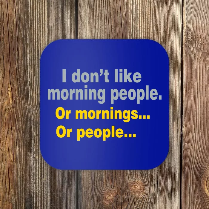 I Don't Like Morning People Coaster