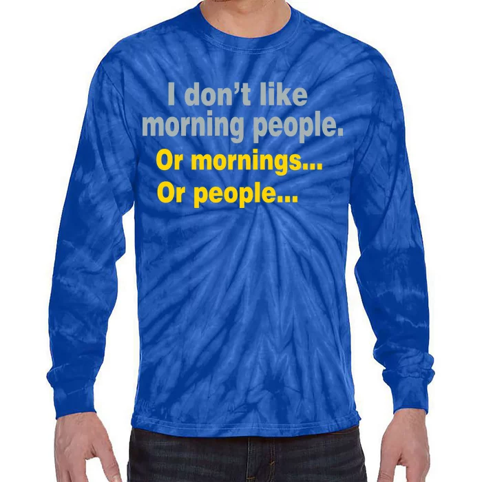 I Don't Like Morning People Tie-Dye Long Sleeve Shirt