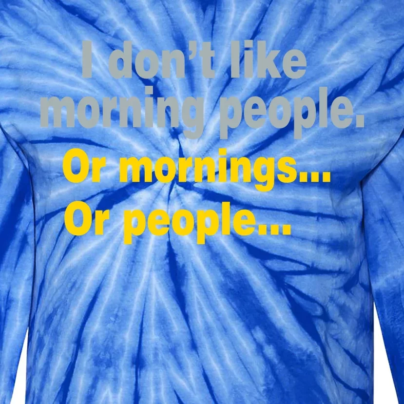 I Don't Like Morning People Tie-Dye Long Sleeve Shirt