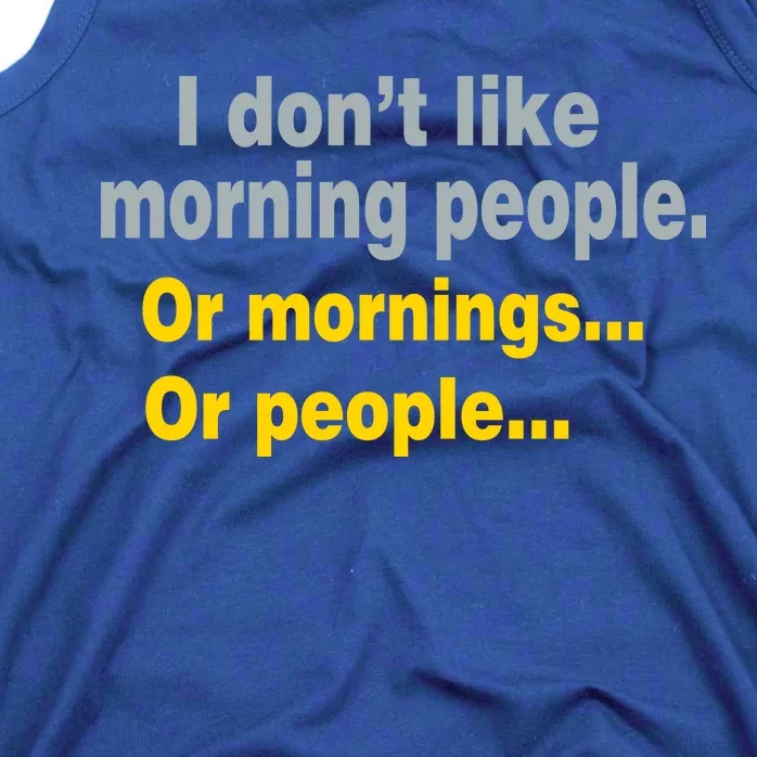 I Don't Like Morning People Tank Top