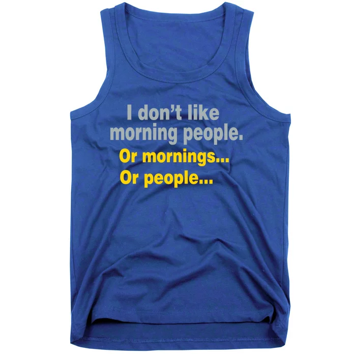 I Don't Like Morning People Tank Top