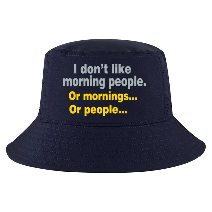 I Don't Like Morning People Cool Comfort Performance Bucket Hat