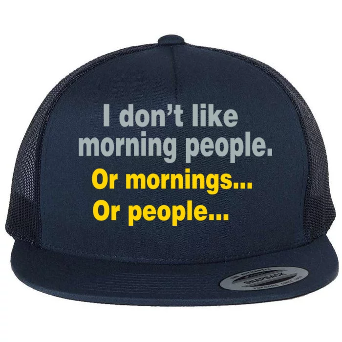 I Don't Like Morning People Flat Bill Trucker Hat