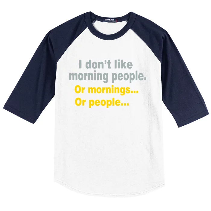 I Don't Like Morning People Baseball Sleeve Shirt