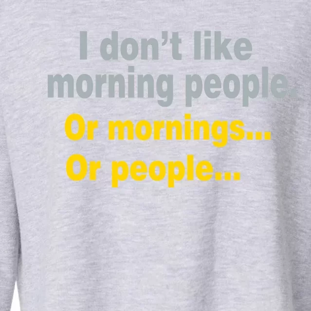 I Don't Like Morning People Cropped Pullover Crew