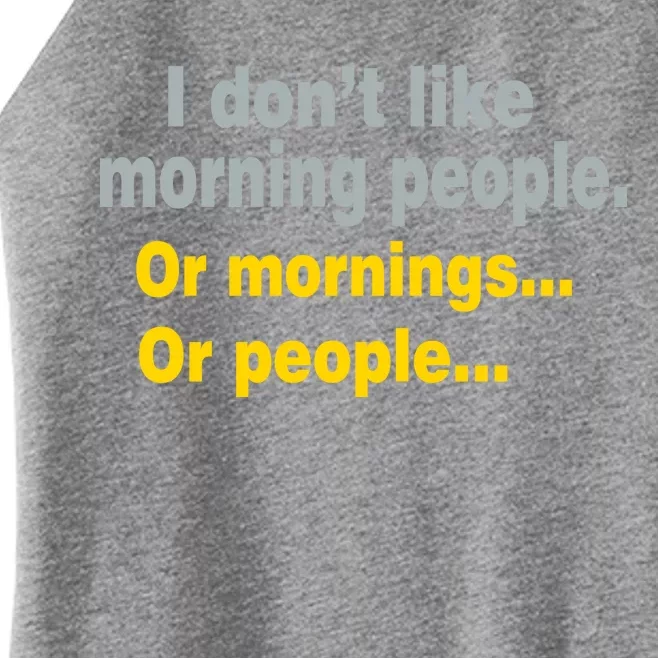 I Don't Like Morning People Women’s Perfect Tri Rocker Tank