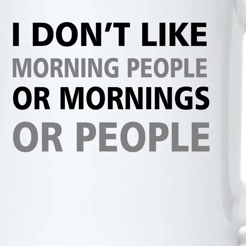 I Don't Like Mornings Or People Black Color Changing Mug