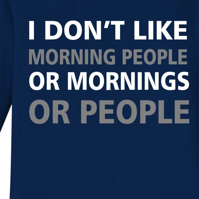 I Don't Like Mornings Or People Baby Long Sleeve Bodysuit