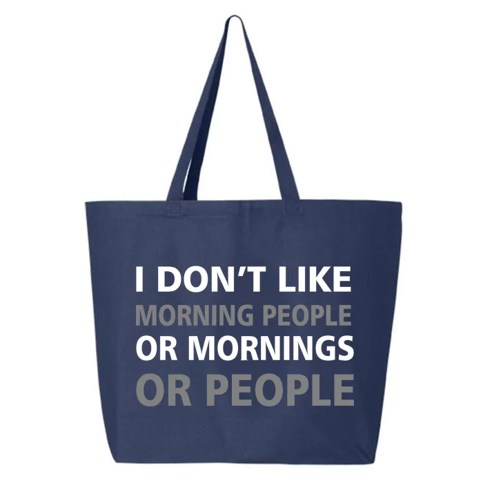 I Don't Like Mornings Or People 25L Jumbo Tote