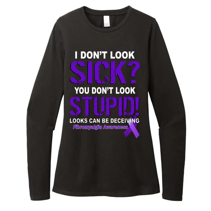 I Don't Look Sick Stupid Fibromyalgia Awareness Womens CVC Long Sleeve Shirt