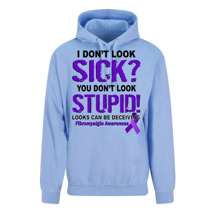 I Don't Look Sick Stupid Fibromyalgia Awareness Unisex Surf Hoodie