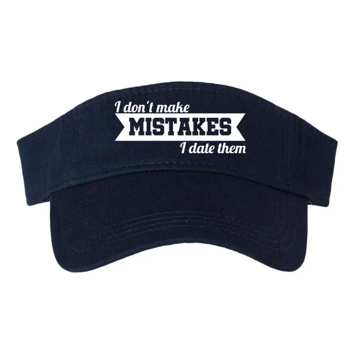 I Don't Make Mistakes I Date Them Valucap Bio-Washed Visor