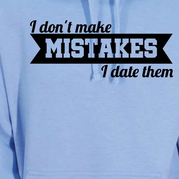 I Don't Make Mistakes I Date Them Unisex Surf Hoodie