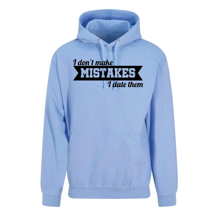 I Don't Make Mistakes I Date Them Unisex Surf Hoodie