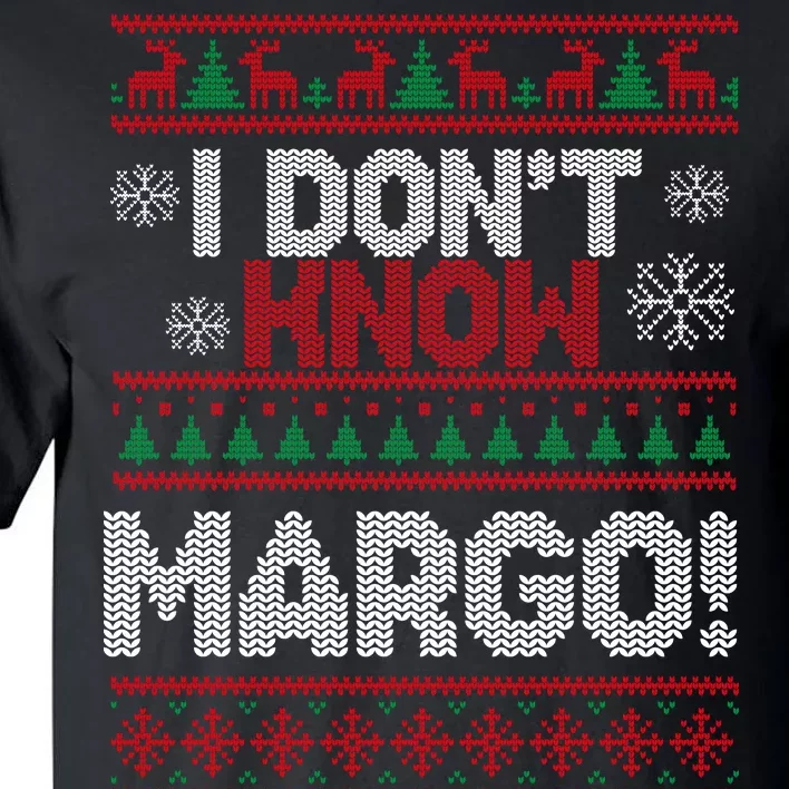 I Don't Margo Funny Christmas Tall T-Shirt