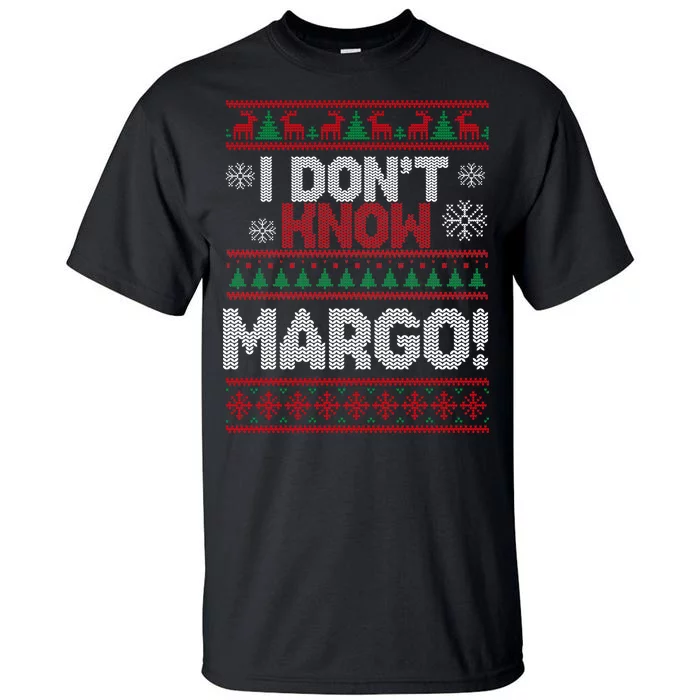 I Don't Margo Funny Christmas Tall T-Shirt