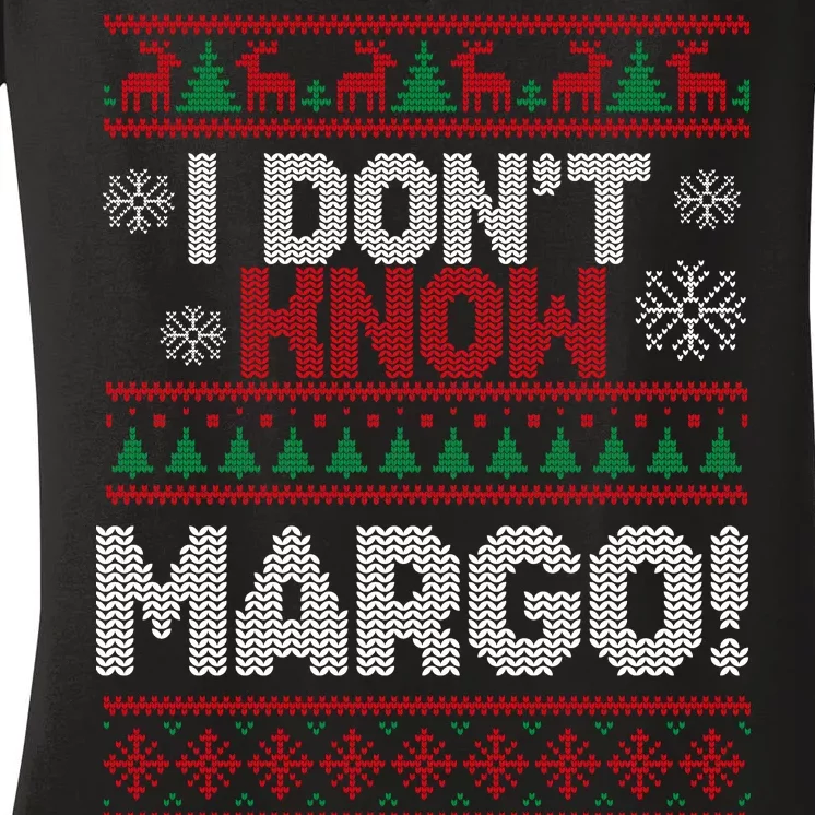 I Don't Margo Funny Christmas Women's V-Neck T-Shirt