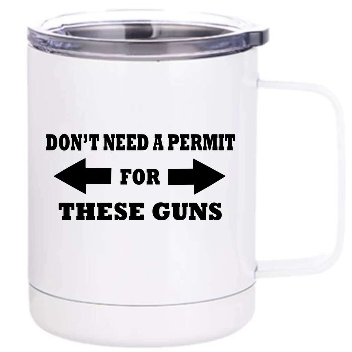 I don't Need A Permit For These Guns Front & Back 12oz Stainless Steel Tumbler Cup