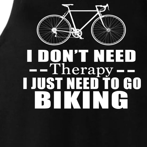 I Don't Need Therapy I Just Need To Go Biking Ladies Tri-Blend Wicking Tank