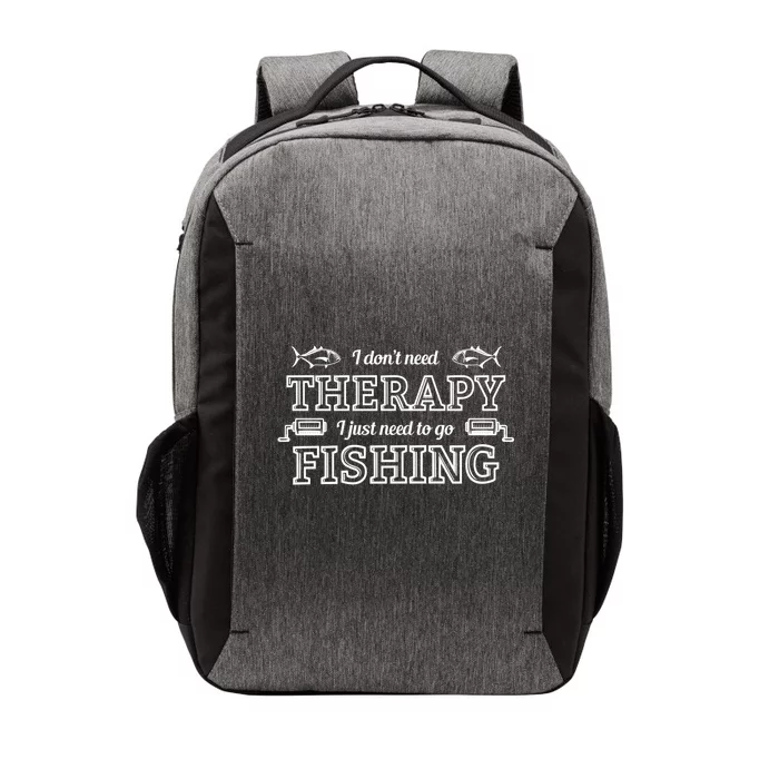 I Don't Need Therapy I Just Need To Go Fishing Vector Backpack