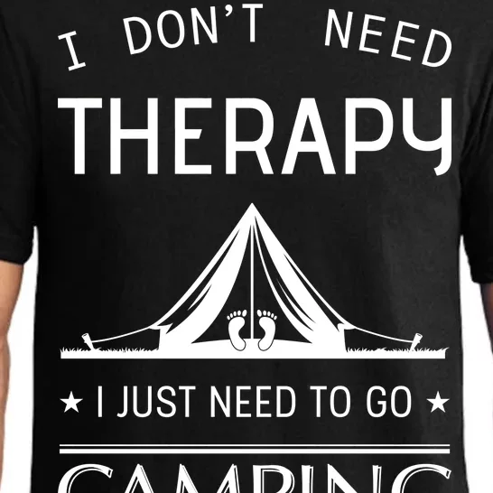 I Don't Need Therapy Just Need To Go Camping Pajama Set