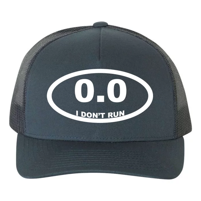 I Don't Run Yupoong Adult 5-Panel Trucker Hat