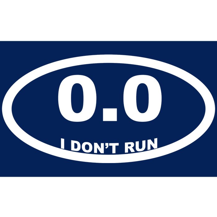 I Don't Run Bumper Sticker