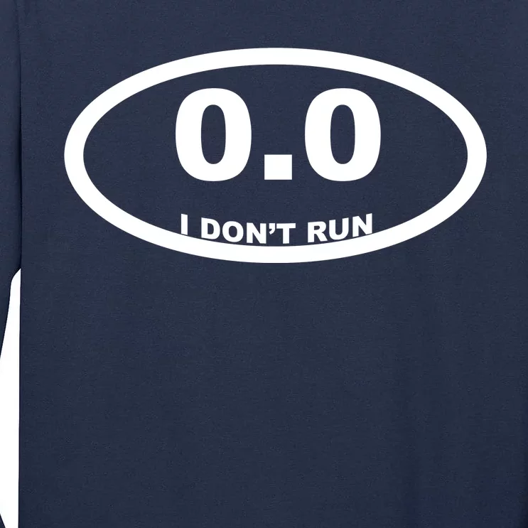 I Don't Run Tall Long Sleeve T-Shirt