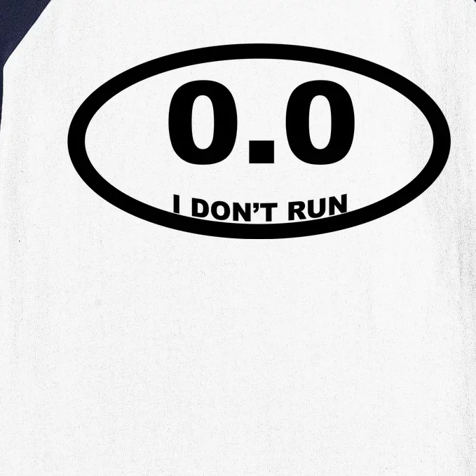 I Don't Run Baseball Sleeve Shirt