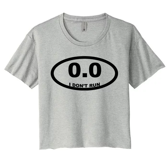 I Don't Run Women's Crop Top Tee