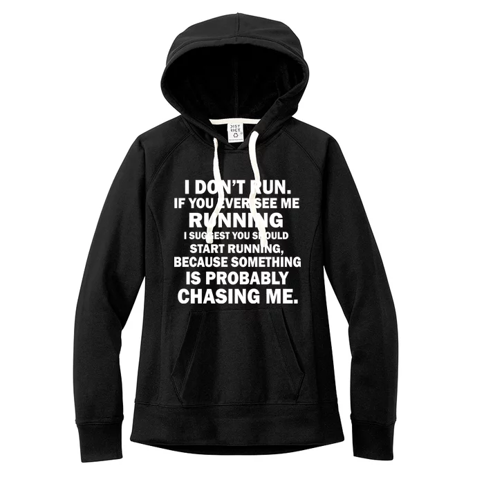 I Don't Run Someone Is Chasing Me Women's Fleece Hoodie