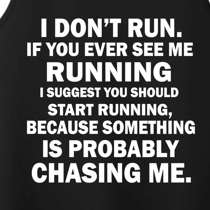 I Don't Run Someone Is Chasing Me Performance Tank