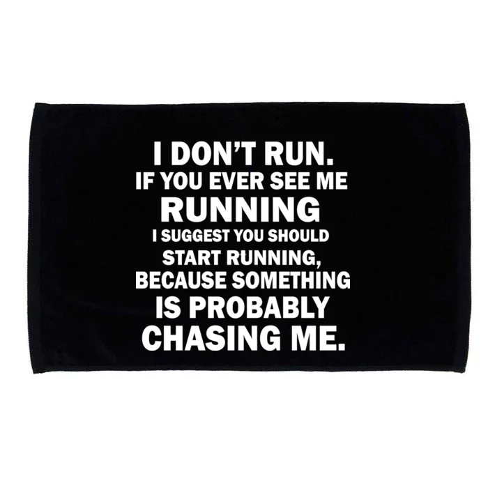 I Don't Run Someone Is Chasing Me Microfiber Hand Towel