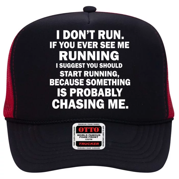 I Don't Run Someone Is Chasing Me High Crown Mesh Trucker Hat