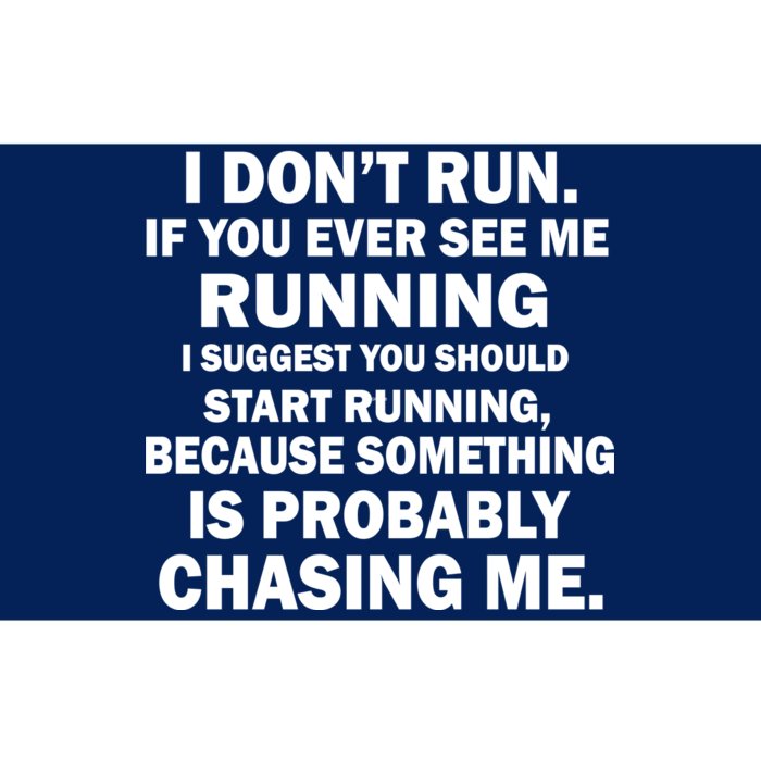 I Don't Run Someone Is Chasing Me Bumper Sticker