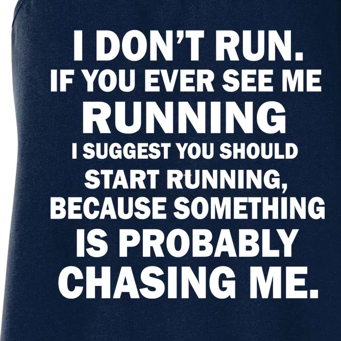 I Don't Run Someone Is Chasing Me Women's Racerback Tank