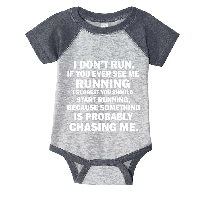 I Don't Run Someone Is Chasing Me Infant Baby Jersey Bodysuit