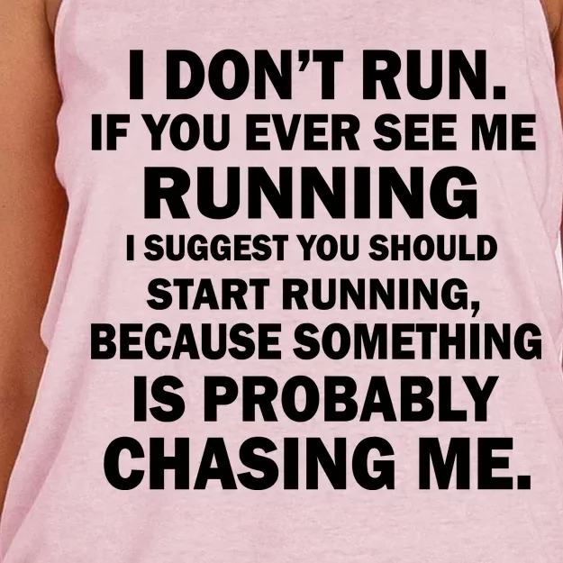 I Don't Run Someone Is Chasing Me Women's Knotted Racerback Tank