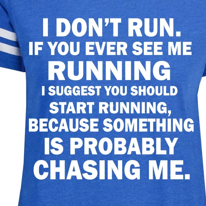 I Don't Run Someone Is Chasing Me Enza Ladies Jersey Football T-Shirt