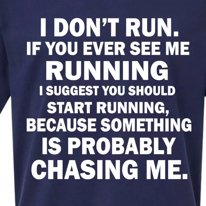 I Don't Run Someone Is Chasing Me Sueded Cloud Jersey T-Shirt