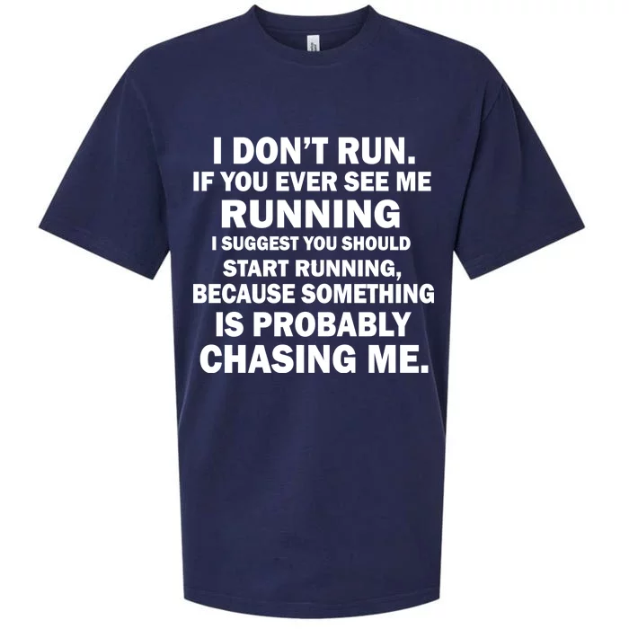 I Don't Run Someone Is Chasing Me Sueded Cloud Jersey T-Shirt