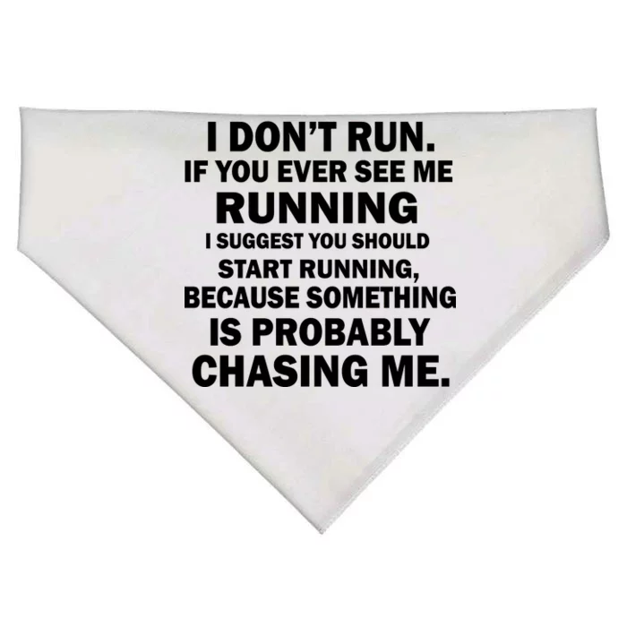 I Don't Run Someone Is Chasing Me USA-Made Doggie Bandana