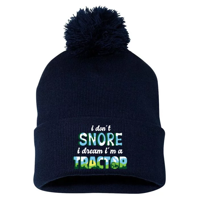 I Don't Snore I Dream I'm A Tractor Pom Pom 12in Knit Beanie