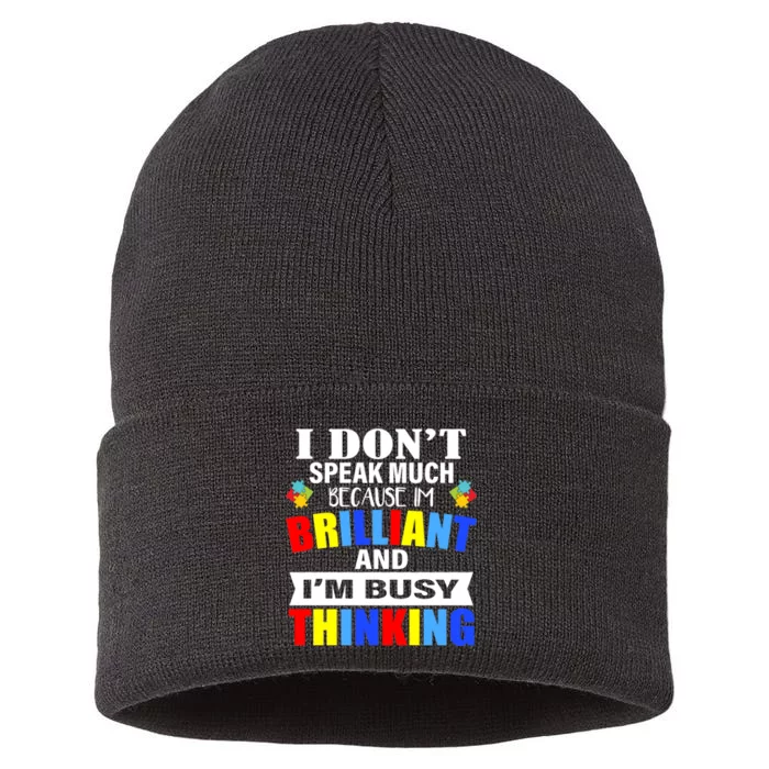 I Don't Speak Much Because I'm Brilliant Autism Sustainable Knit Beanie