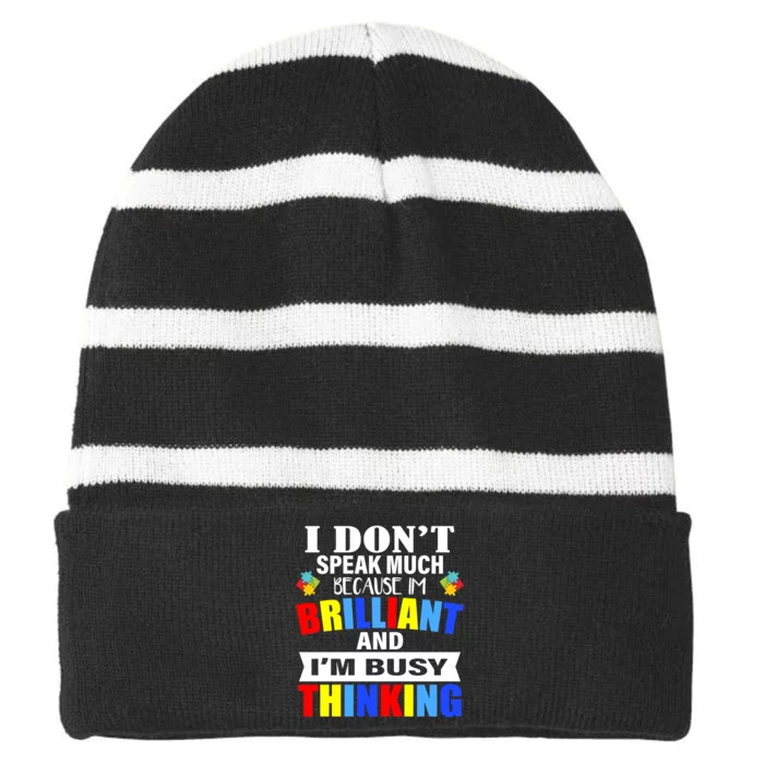 I Don't Speak Much Because I'm Brilliant Autism Striped Beanie with Solid Band