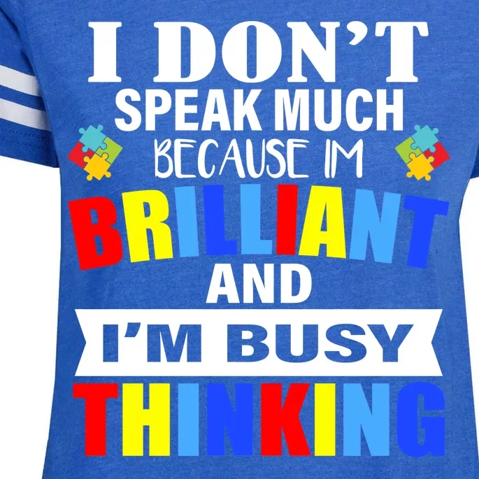 I Don't Speak Much Because I'm Brilliant Autism Enza Ladies Jersey Football T-Shirt