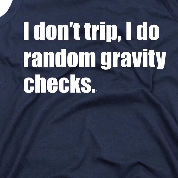 I Don't Trip Random Gravity Checks Tank Top