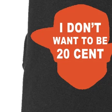 I Don't Want To Be 20 Cent Doggie 3-End Fleece Hoodie