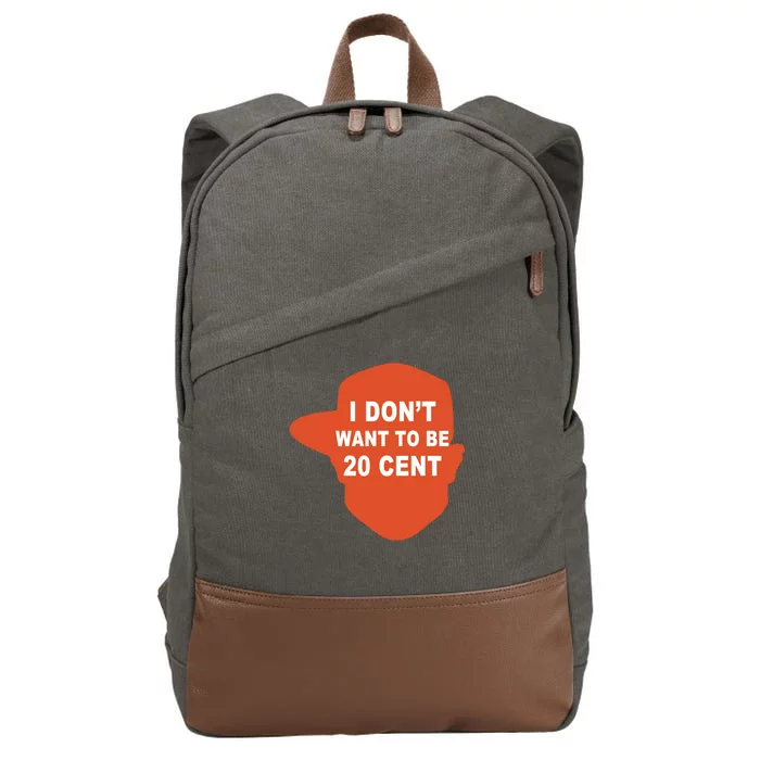 I Don't Want To Be 20 Cent Cotton Canvas Backpack